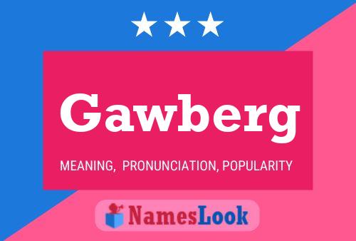 Постер имени Gawberg