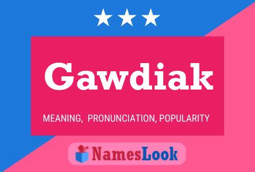 Постер имени Gawdiak