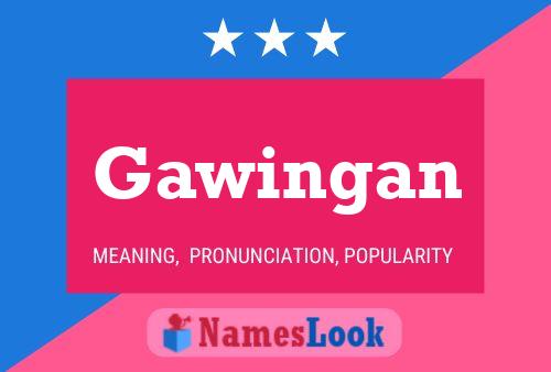 Постер имени Gawingan