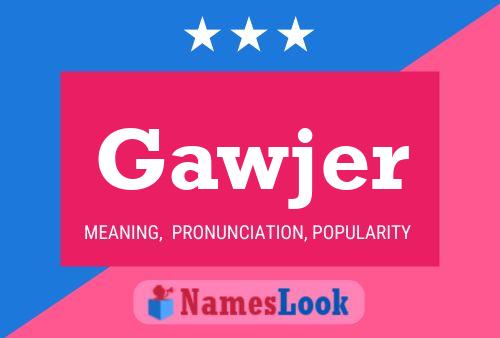 Постер имени Gawjer