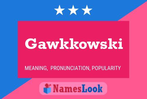 Постер имени Gawkkowski