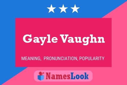 Постер имени Gayle Vaughn