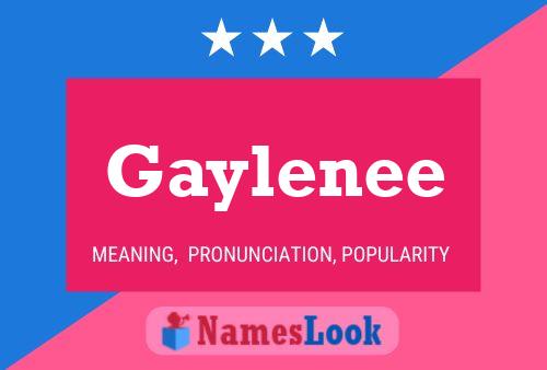 Постер имени Gaylenee