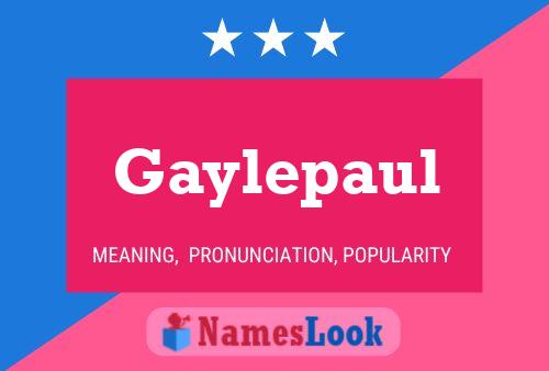 Постер имени Gaylepaul