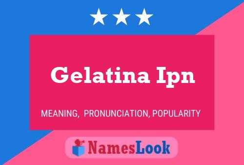 Постер имени Gelatina Ipn