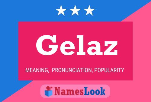 Постер имени Gelaz