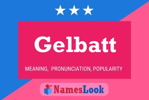 Постер имени Gelbatt