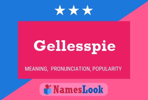 Постер имени Gellesspie