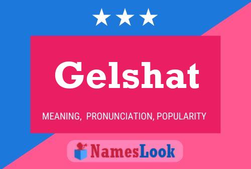 Постер имени Gelshat