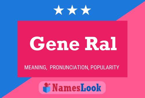 Постер имени Gene Ral