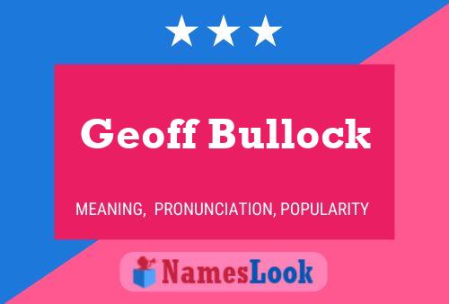 Постер имени Geoff Bullock