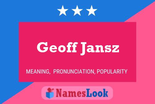 Постер имени Geoff Jansz