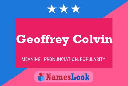 Постер имени Geoffrey Colvin