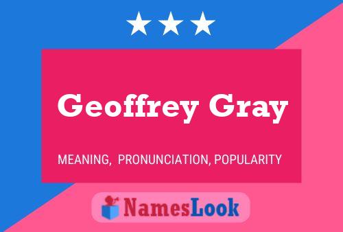 Постер имени Geoffrey Gray