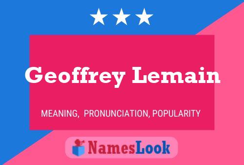 Постер имени Geoffrey Lemain