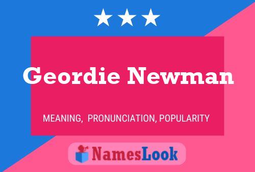 Постер имени Geordie Newman