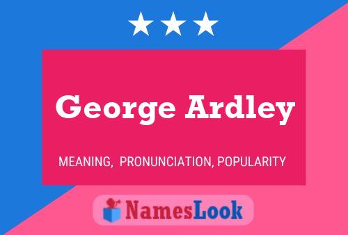 Постер имени George Ardley