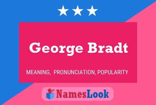 Постер имени George Bradt