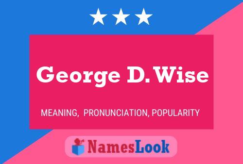 Постер имени George D. Wise