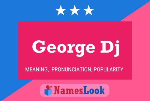 Постер имени George Dj