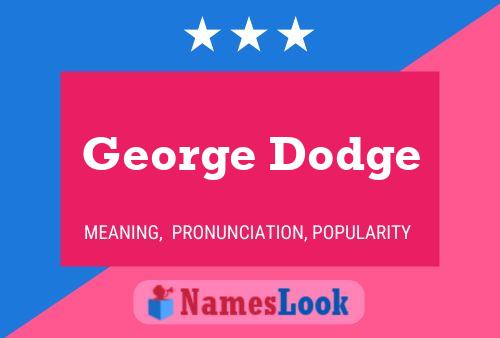 Постер имени George Dodge