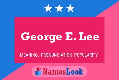 Постер имени George E. Lee