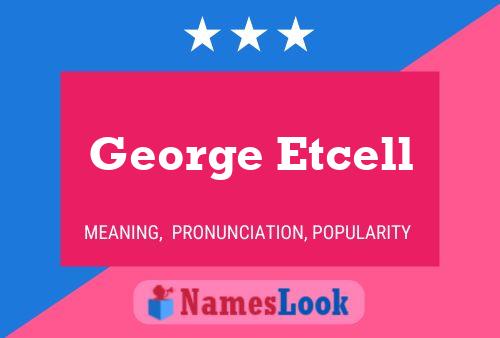 Постер имени George Etcell