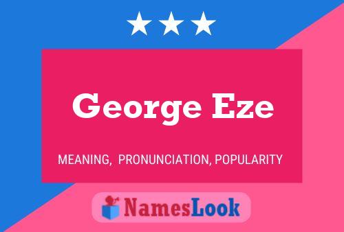 Постер имени George Eze