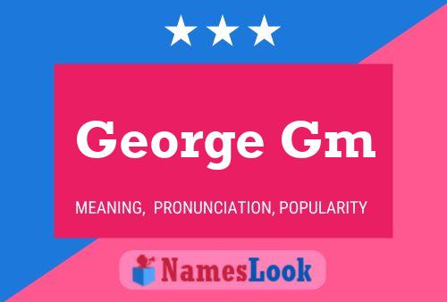 Постер имени George Gm