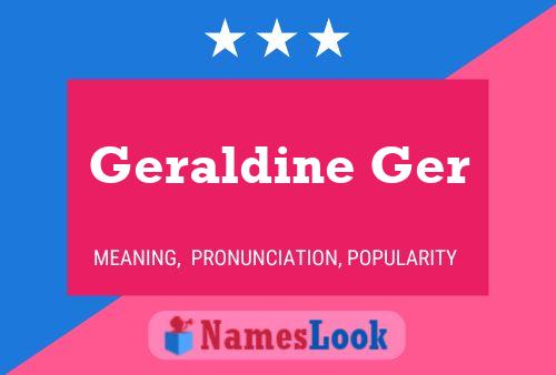 Постер имени Geraldine Ger