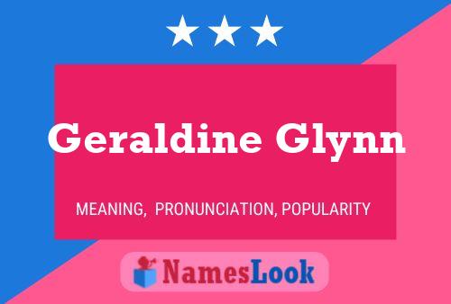 Постер имени Geraldine Glynn