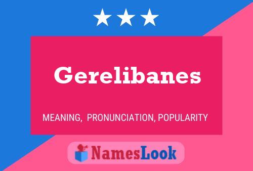 Постер имени Gerelibanes