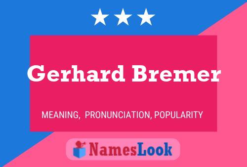 Постер имени Gerhard Bremer