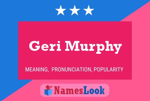 Постер имени Geri Murphy