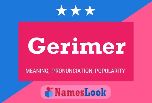 Постер имени Gerimer