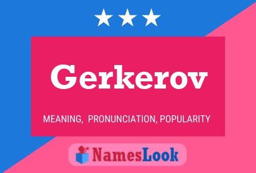 Постер имени Gerkerov