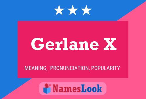 Постер имени Gerlane X