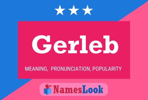 Постер имени Gerleb