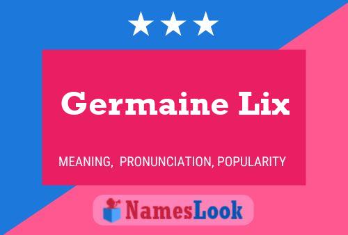 Постер имени Germaine Lix