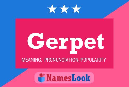 Постер имени Gerpet