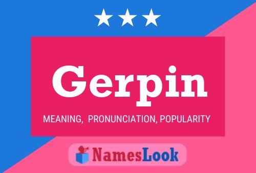 Постер имени Gerpin