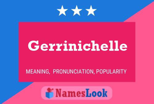 Постер имени Gerrinichelle