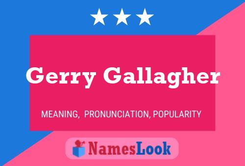 Постер имени Gerry Gallagher