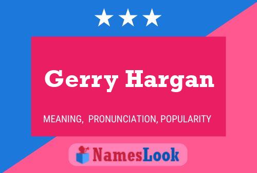 Постер имени Gerry Hargan