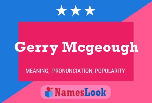 Постер имени Gerry Mcgeough