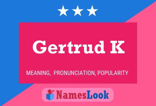 Постер имени Gertrud K