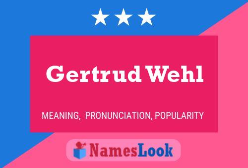 Постер имени Gertrud Wehl