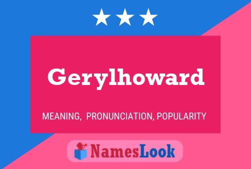 Постер имени Gerylhoward