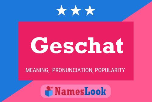 Постер имени Geschat