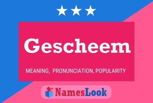 Постер имени Gescheem